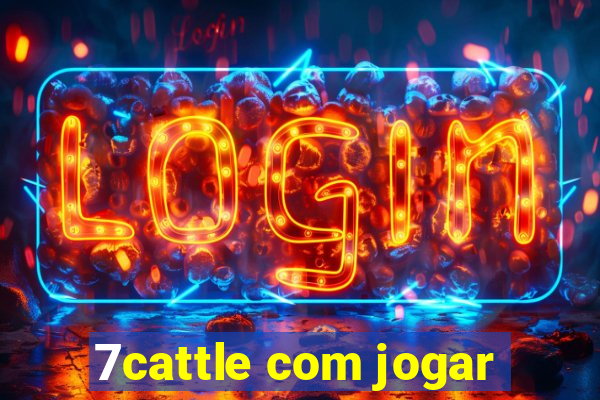 7cattle com jogar